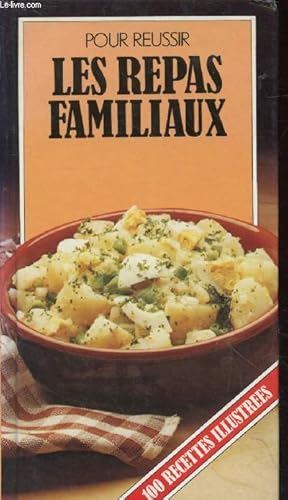 Bild des Verkufers fr Pour russir les repas familiaux : 100 recettes illustres zum Verkauf von Le-Livre