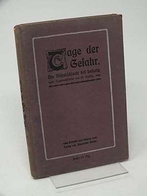 Bild des Verkufers fr Tage der Gefahr - Die V?lkerschlacht bei Leipzig zum Verkauf von Antiquariat Hans Wger
