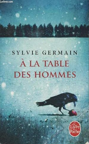 Seller image for A la table des hommes (Collection "Le livre de poche") for sale by Le-Livre