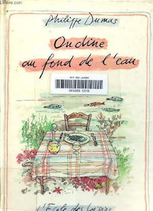 Seller image for On dine au fond de l'eau for sale by Le-Livre