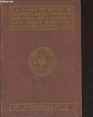 Bild des Verkufers fr Manuel de graphologie usuelle enseigne par l'exemple en dix leons et par six cent quarante-neuf types d'criture zum Verkauf von Le-Livre