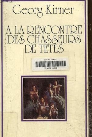 Immagine del venditore per A la rencontre des chasseurs de t�tes venduto da Le-Livre