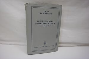 German-Jewish Pioneers in Science 1900-1933 Highlights in Atomic Physics, Chemistry, and Biochemi...