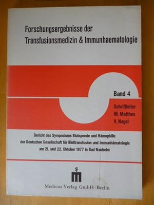 Bild des Verkufers fr Forschungsergebnisse der Transfusionsmedizin und Immunhaematologie. Band 4. Bericht des Symposiums Blutspende und Hmophilie der Deutschen Gesellschaft fr Bluttransfusion und Immunhmatologie am 21. und 22. Oktober 1977 in Bad Nauheim. zum Verkauf von Versandantiquariat Harald Gross