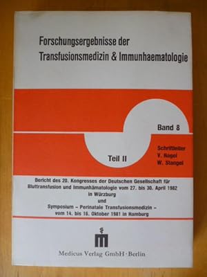 Forschungsergebnisse der Transfusionsmedizin und Immunhaematologie. Band 8. Teil II. Bericht des ...