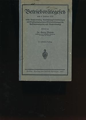 Imagen del vendedor de Betriebsrtegesetz vom 4. Februar 1920;nebst Wahlordnung, Ausfhrungsverordnungen und Ergnzungsgesetzen (Betriebsbilanzgesetz, Aufsichtsratsgesetz und Wahlordnung) a la venta por Antiquariat Kastanienhof