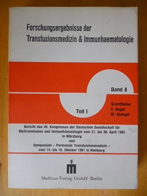 Forschungsergebnisse der Transfusionsmedizin und Immunhaematologie. Band 8. Teil I. Bericht des 2...