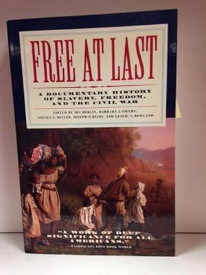 Imagen del vendedor de Free at Last; A Documentary History of Slavery, Freedom, and the Civil War a la venta por Burton Lysecki Books, ABAC/ILAB