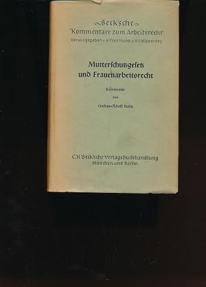 Immagine del venditore per Mutterschutzgesetz und Frauenarbeitsrecht;Kommentar zum Mutterschutzgesetz und zum Recht des Hausarbeitstages nebst weiteren Bestimmungen ber den besonderen Arbeitsschutz der erwerbsttigen Frau, den zugehrigen Durchfhrungs- und Ausfhrungsbestimmungen, Verwaltungserlassen und Bekanntmachungen venduto da Antiquariat Kastanienhof