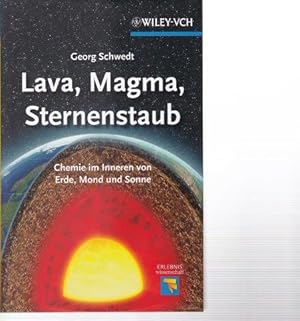 Immagine del venditore per Lava, Magma, Sternenstaub. Chemie im Inneren von Erde, Mond und Sonne. venduto da Antiquariat am Flughafen