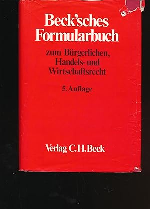 Seller image for Beck'sches Formularbuch zum Brgerlichen, Handels- und Wirtschaftsrecht for sale by Antiquariat Kastanienhof