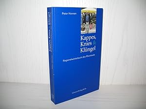 Seller image for Kappes, Knies und Klngel: Regionalwrterbuch des Rheinlands. Eine Verffentlichung des LVR-Instituts fr Landeskunde und Regionalgeschichte; for sale by buecheria, Einzelunternehmen