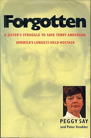 Forgotten: A Sister's Struggle to Save Terry Anderson, America's Longest-Held Hostage