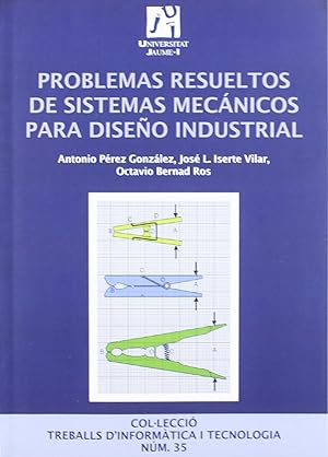 Imagen del vendedor de Problemas resueltos de sistemas mecnicos para diseo industrial. a la venta por Imosver
