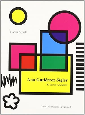 Seller image for Ana Gutirrez Sgler. El disseny quotidi for sale by Imosver