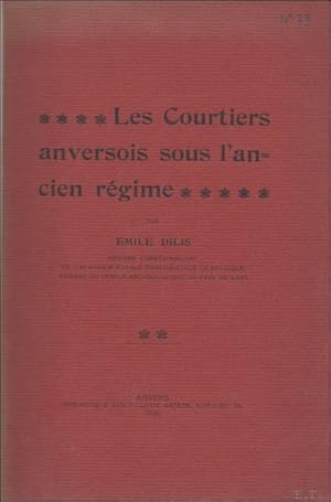Image du vendeur pour Les courtiers anversois sous l'Ancien Rgime. mis en vente par BOOKSELLER  -  ERIK TONEN  BOOKS