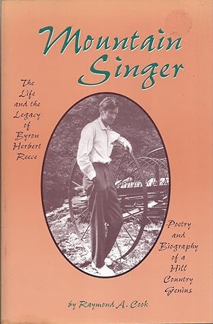 Imagen del vendedor de Mountain Singer: The Life and The Legacy of Byron Herbert Reece a la venta por Auldfarran Books, IOBA