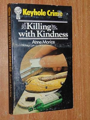 Killing With Kindness. Keyhole Crime #6