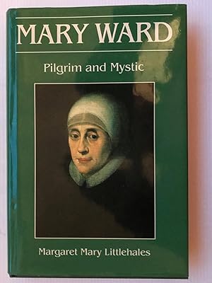 Seller image for Mary Ward: Pilgrim and Mystic for sale by Beach Hut Books