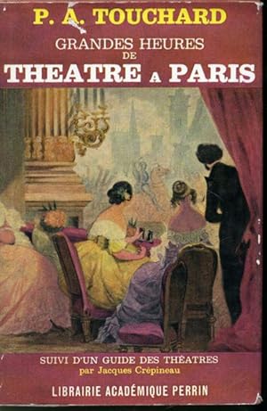 Immagine del venditore per Grandes Heures de Thtre  Paris (Suivi d'un guide des thtres) venduto da Librairie Le Nord