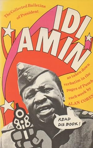 Bild des Verkufers fr The Collected Bulletins of President Idi Amin zum Verkauf von San Francisco Book Company