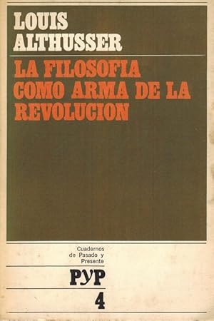 Bild des Verkufers fr Filosofa como arma de la revolucin, La. [Traduccin del francs: Oscar Del Barco y Enrique Romn] zum Verkauf von La Librera, Iberoamerikan. Buchhandlung