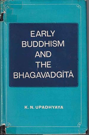 Seller image for Early Buddhism and the Bhagavadgita for sale by Jonathan Grobe Books