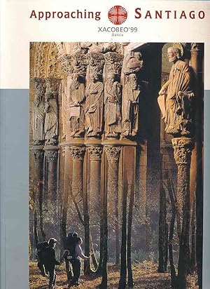 Approaching Santiago. Xacobeo '99 Galicia. [Compostela Holy Year].