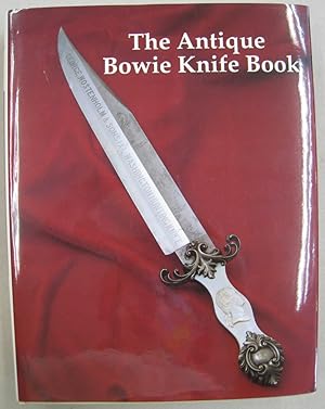 Seller image for The Antique Bowie Knife Book for sale by Midway Book Store (ABAA)