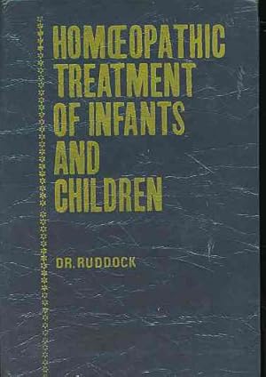 Bild des Verkufers fr The Diseases of Infants and Children and their Homoeopathic and General Treatment. zum Verkauf von Fundus-Online GbR Borkert Schwarz Zerfa