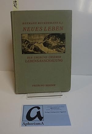 Imagen del vendedor de Neues Leben. Der Urgrund unserer Lebensanschauung. a la venta por AphorismA gGmbH