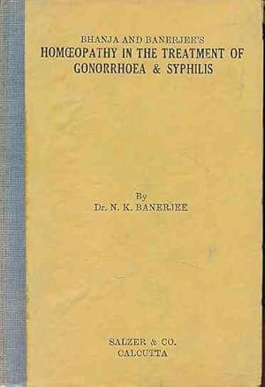 Bhanja and Banerjee's homoeopathy in the treatment of gonorrhoea & syphilis.