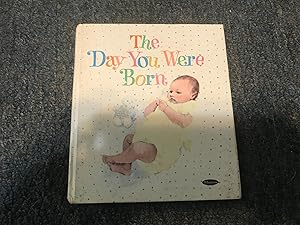 Seller image for THE DAY YOU WERE BORN for sale by Betty Mittendorf /Tiffany Power BKSLINEN