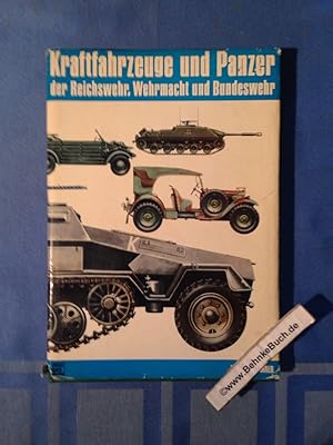 Bild des Verkufers fr Kraftfahrzeuge und Panzer der Reichswehr, Wehrmacht und Bundeswehr : Katalog alle Typen und Modelle. zum Verkauf von Antiquariat BehnkeBuch