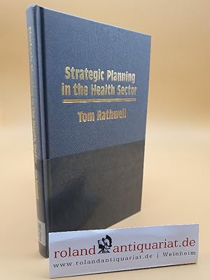 Bild des Verkufers fr Strategic Planning in the Health Sector zum Verkauf von Roland Antiquariat UG haftungsbeschrnkt