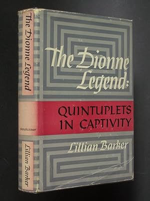The Dionne Legend: Quintuplets in Captivity