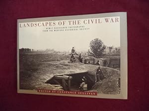 Imagen del vendedor de Landscapes of The Civil War. Newly Discovered Photographs from the Medford Historic Society. a la venta por BookMine