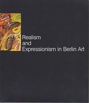 Bild des Verk�ufers f�r Realism and Expressionism in Berlin Art. zum Verkauf von B�cher bei den 7 Bergen