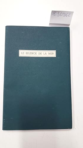 Image du vendeur pour La Silence de la Mer. mis en vente par Versand-Antiquariat Konrad von Agris e.K.