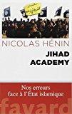 Bild des Verkufers fr Jihad Academy : Nos Erreurs Face  L'etat Islamique zum Verkauf von RECYCLIVRE