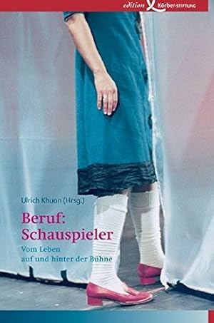 Imagen del vendedor de Beruf: Schauspieler: Vom Leben auf und hinter der Bhne a la venta por Gabis Bcherlager