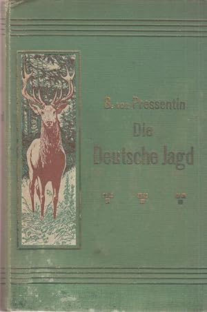 Die deutsche Jagd. Eine Anleitung zum praktischen Waidwerk. I. und II. Teil in einem Band