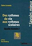 Bild des Verkufers fr Des Rythmes De Vie Aux Rythmes Scolaires : Quelle Histoire ! zum Verkauf von RECYCLIVRE