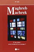 Bild des Verkufers fr Maghreb Machrek, N 221. L'algrie : Une Stabilit Illusoire ? zum Verkauf von RECYCLIVRE