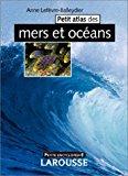 Image du vendeur pour Petit Atlas Des Mers Et Ocans mis en vente par RECYCLIVRE