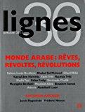 Image du vendeur pour Lignes, N 36. Monde Arabe : Rves, Rvoltes, Rvolutions mis en vente par RECYCLIVRE