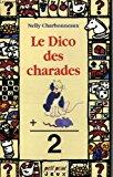 Seller image for Le Dico Des Charades for sale by RECYCLIVRE