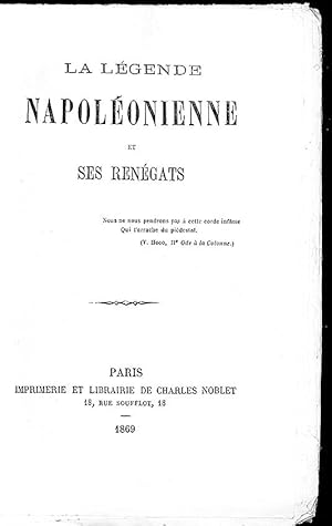 La légende Napoléonienne et se renégats.