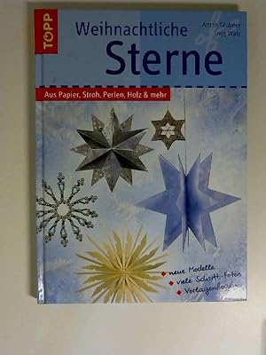 Weihnachtliche Sterne aus Papier, Stroh, Perlen, Holz & mehr : [neue Modelle, viele Schritt-Fotos...