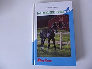 Bild des Verkufers fr Das ungeliebte Fohlen. Pony Club. Hardcover zum Verkauf von Deichkieker Bcherkiste